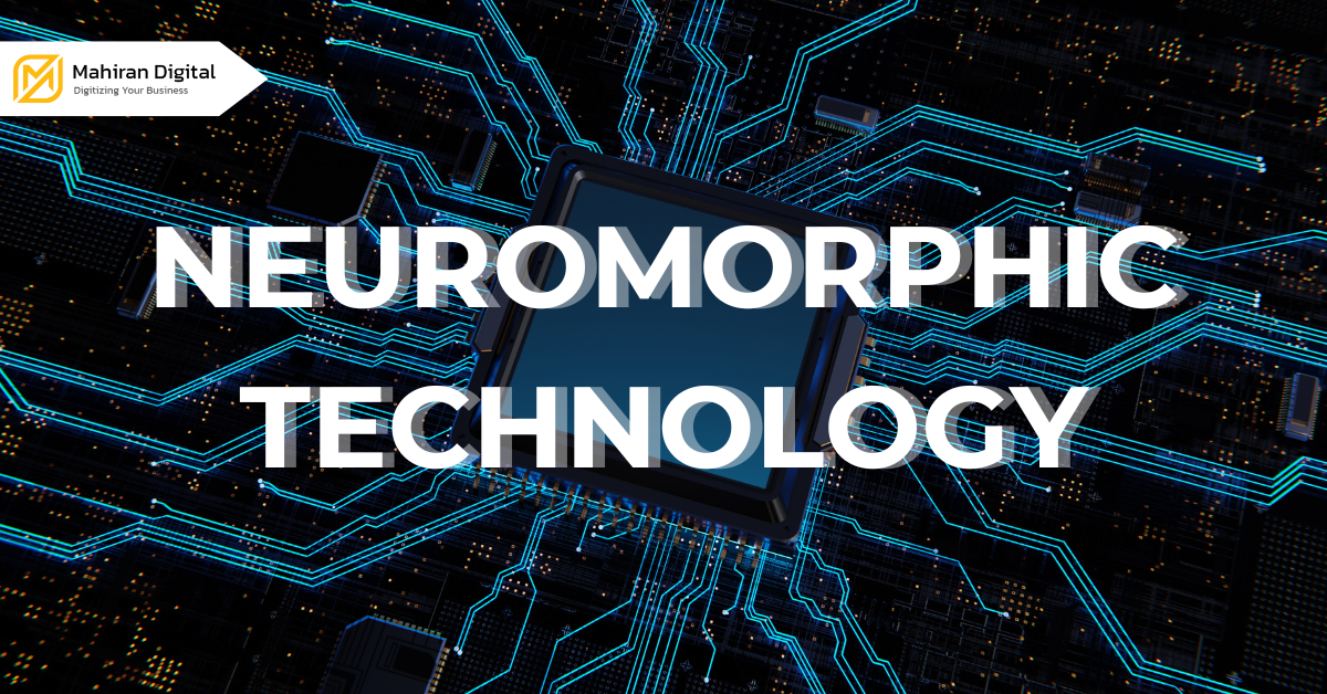 Get to Know with Neuromorphic Technology.