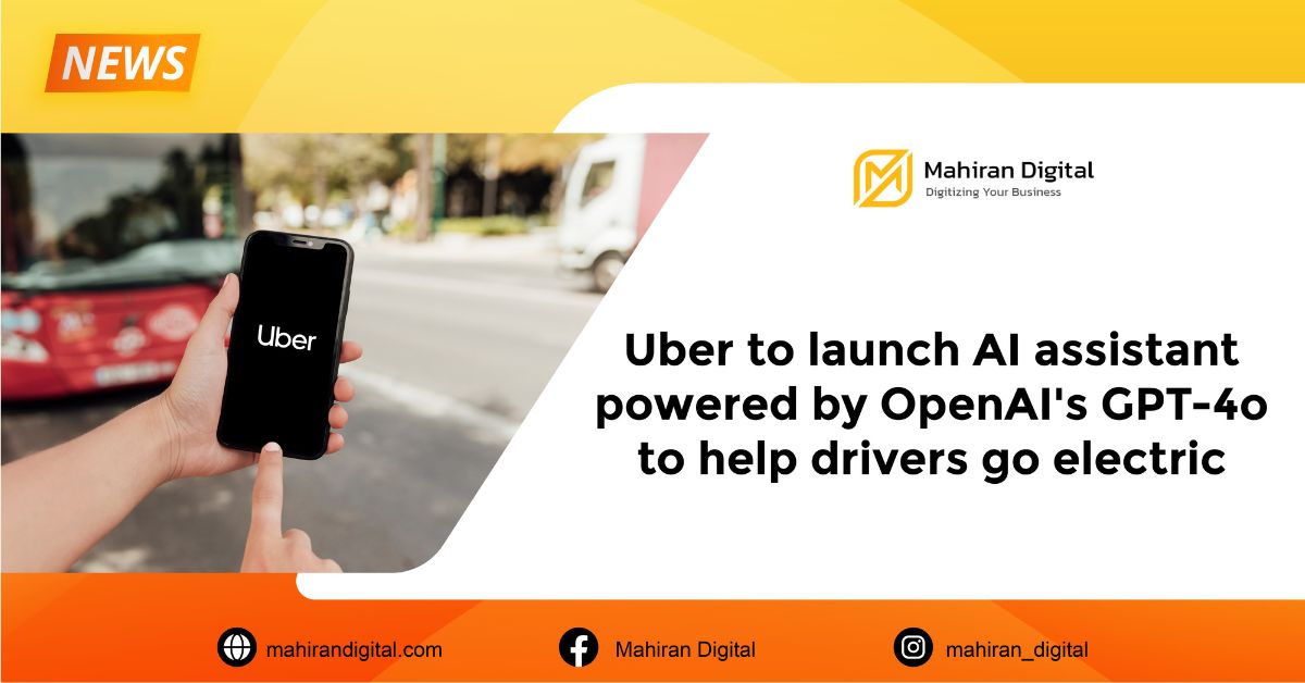 uber-to-launch-ai-assistant-powered-by-openais-gpt-4o-to-help-drivers-go-electric