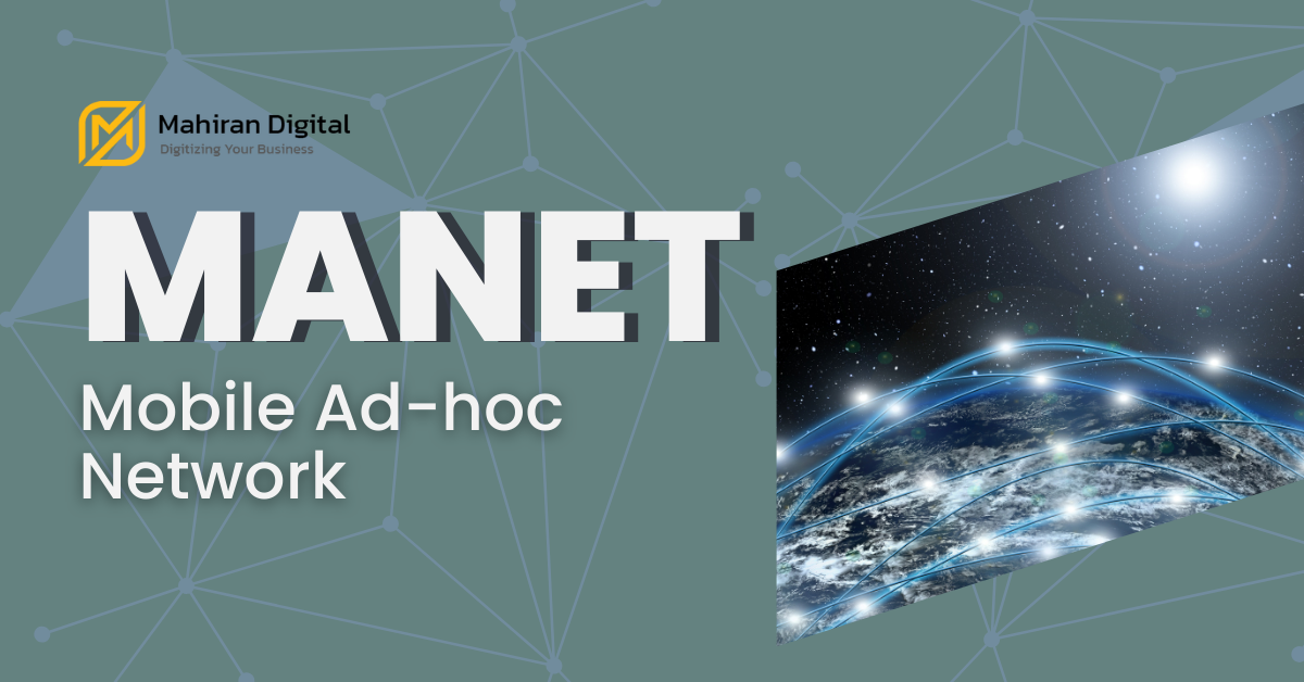 MANET-Mobile Ad hoc Network.