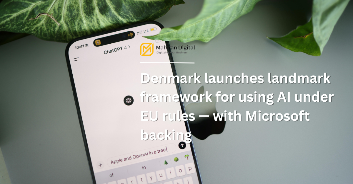 Denmark launches landmark Framework for using AI under EU rules